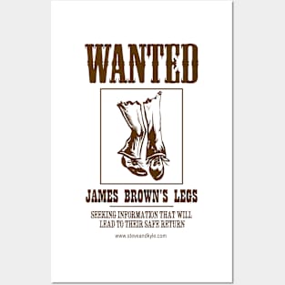 WANTED: James Browns Legs Posters and Art